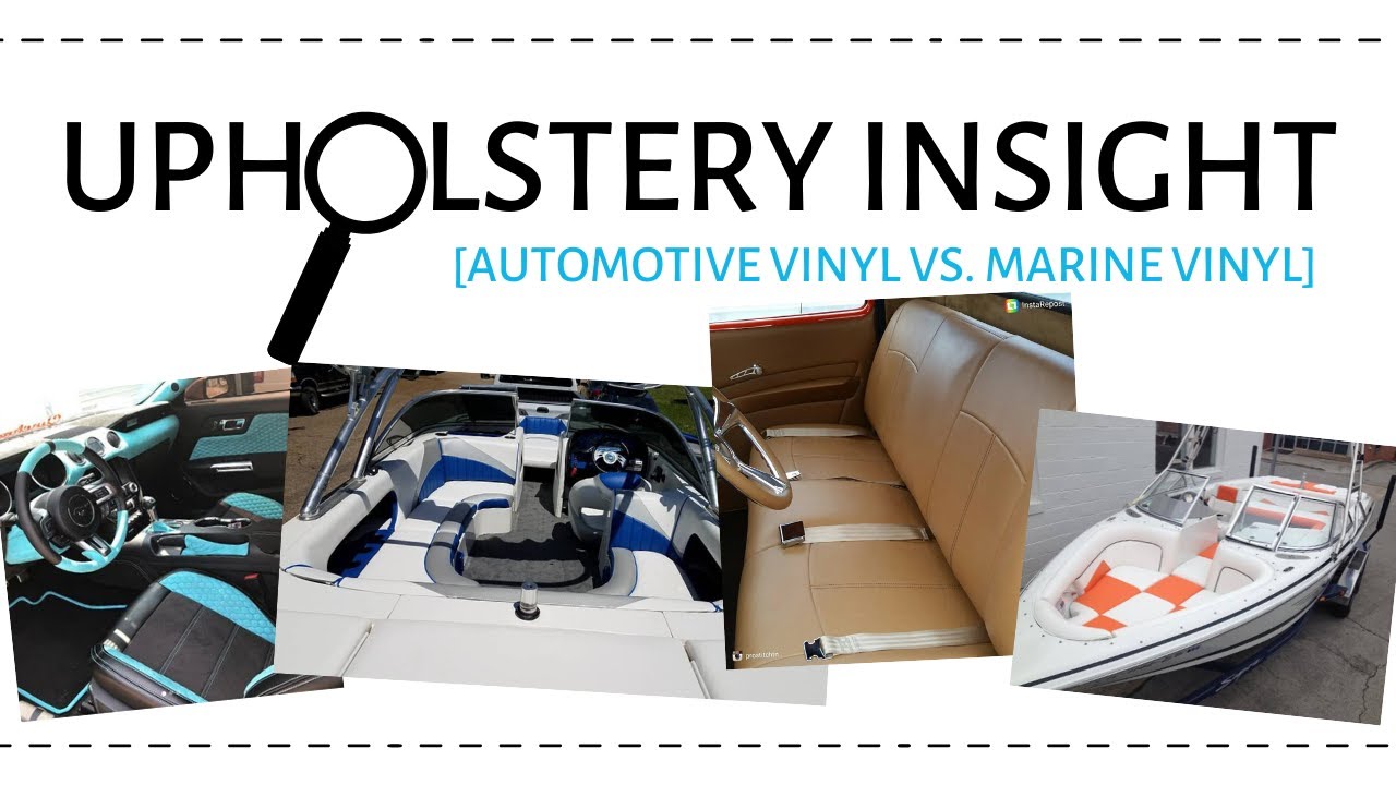 Upholstery Insight: Automotive Vinyl vs. Marine Vinyl